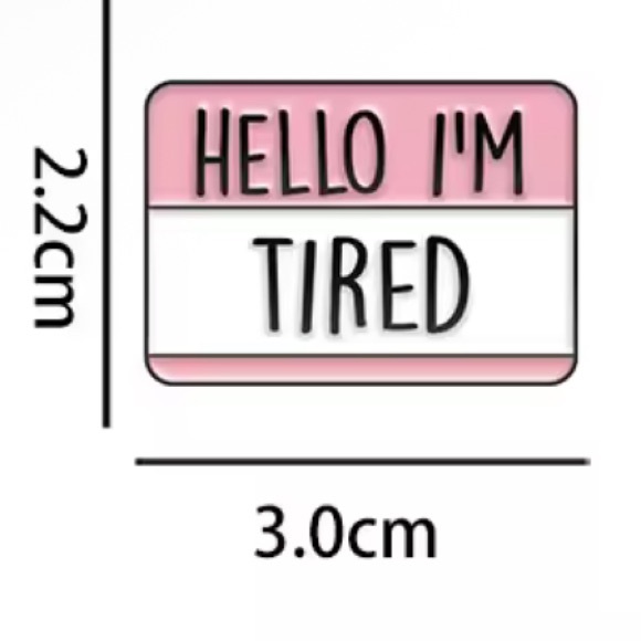 Pink and White 'Hello I'm Tired' Sign - Picture 4 of 5
